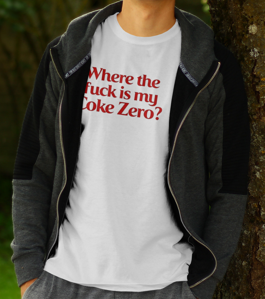 Where The Fuck Is My Coke Zero Red T-Shirt