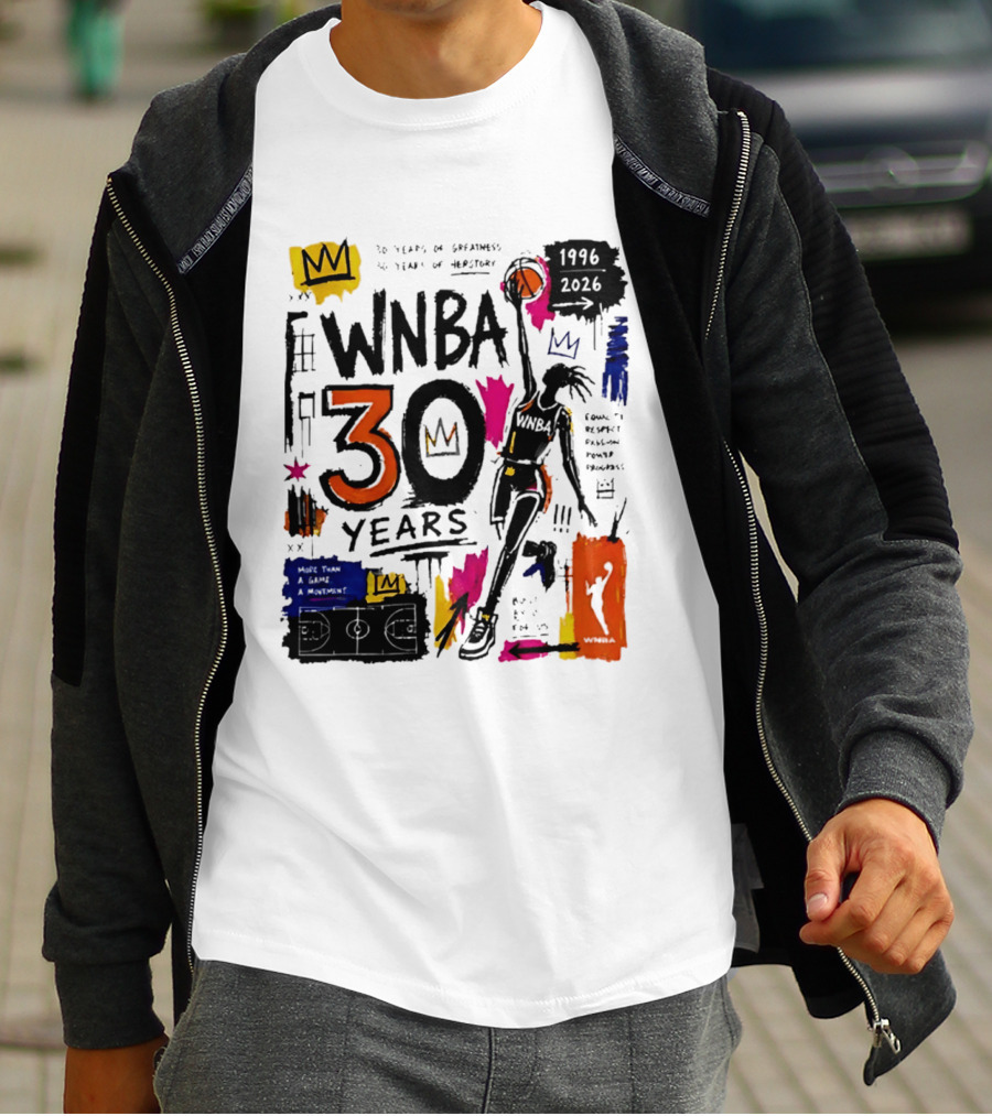 WNBA 30 Years Of Greatness More Than A Game A Movement 1996 2026 T-Shirt