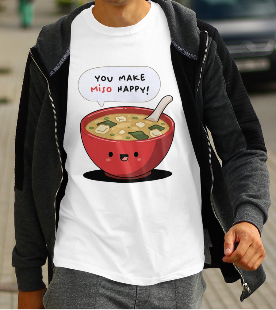 You Make Miso Happy Cute Bowl T-Shirt