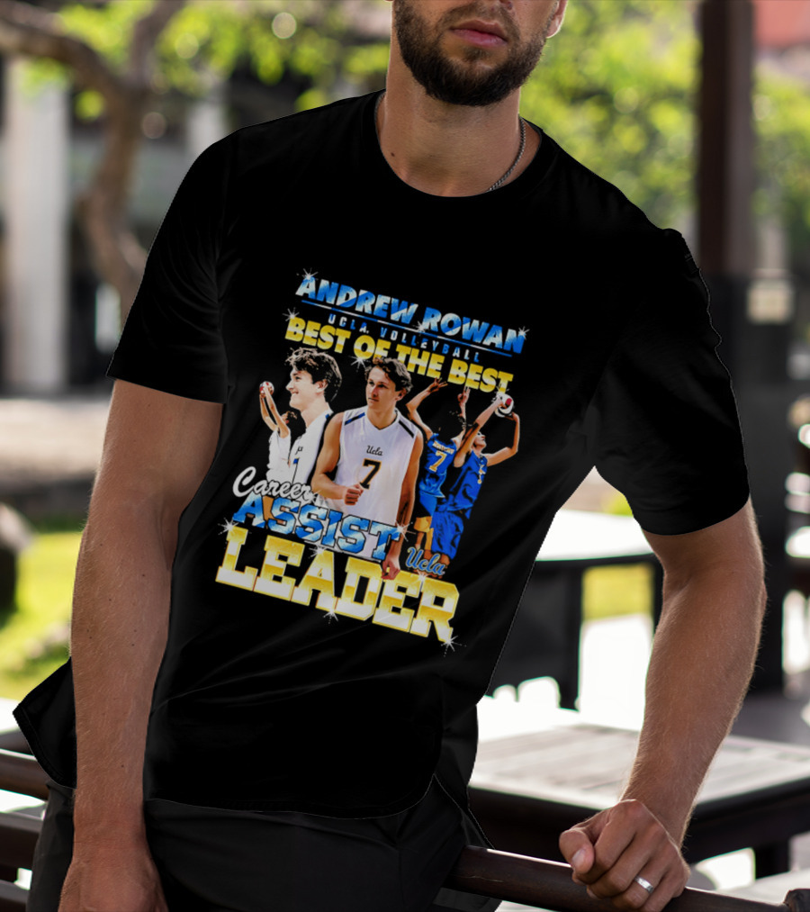Andrew Rowan UCLA Volleyball Assist Leader Best Of The Best T-Shirt