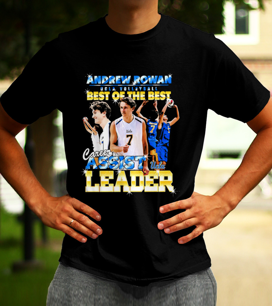 Andrew Rowan UCLA Volleyball Assist Leader Best Of The Best T-Shirt
