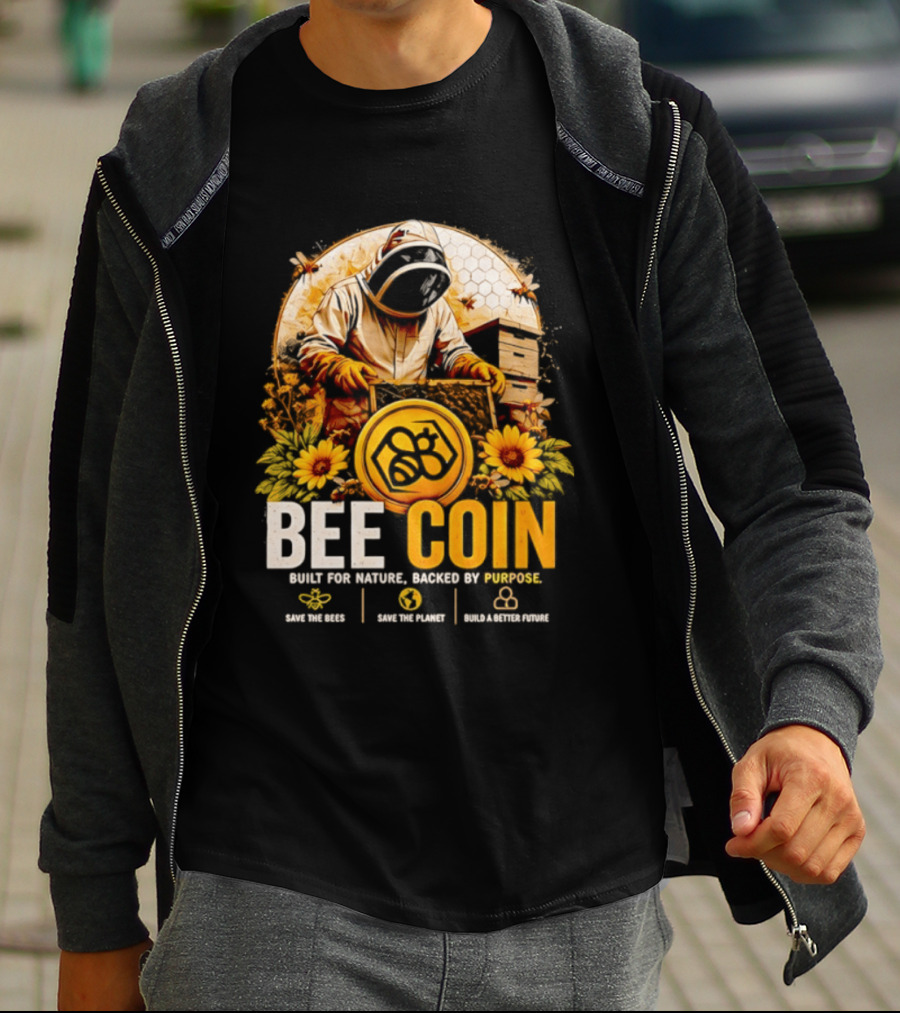 Bee Coin Built For Nature Backed By Purpose Save The Bees Save The Planet Sustainable System T-Shirt