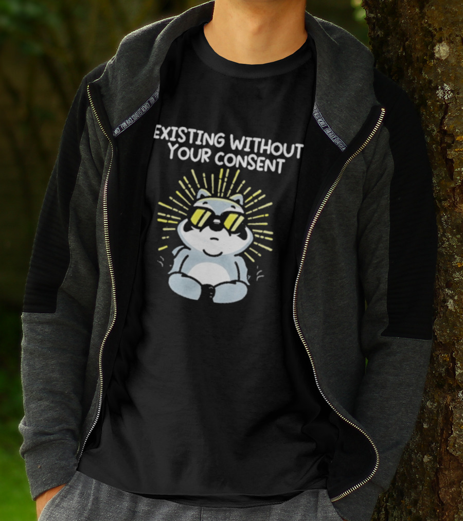 Mandatoryfunday Existing Without Your Consent Sunglasses Sunburst Raccoon T-Shirt