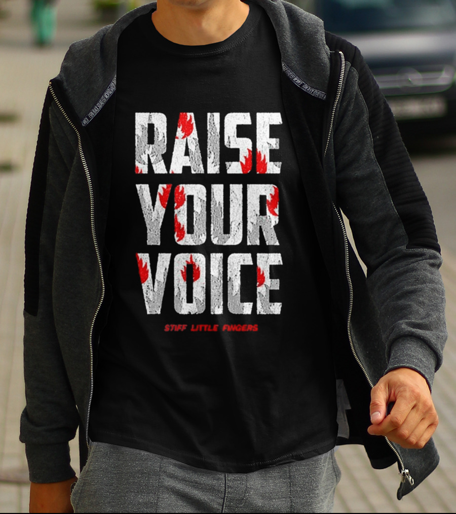 Raise Your Voice Stiff Little Fingers T-Shirt