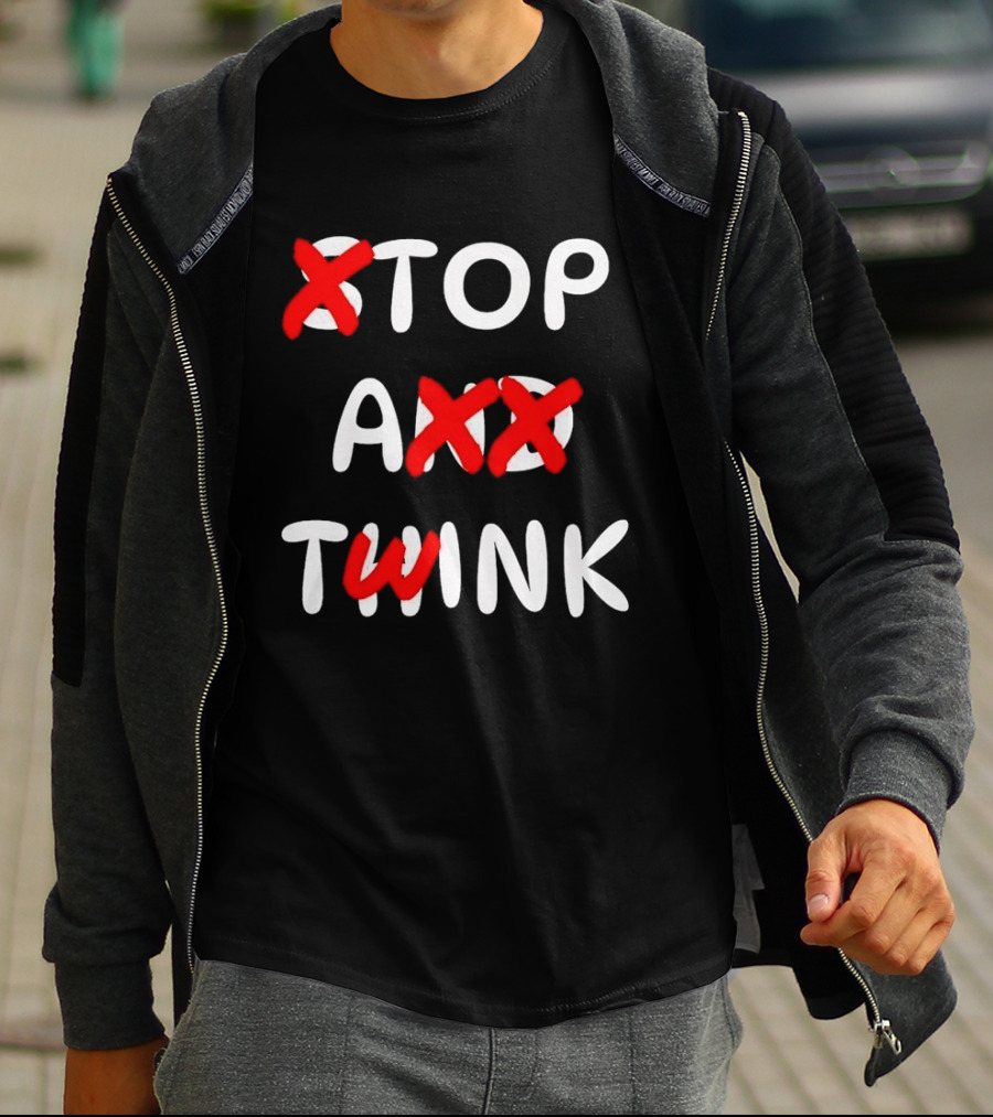 Original Stop And Think Top A Twink T-Shirt
