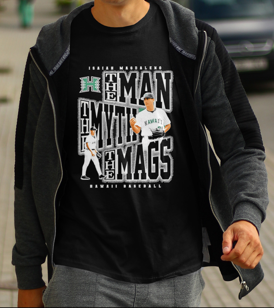 Isaiah Magdaleno Hawaii Baseball The Man The Myth The Mags T-Shirt