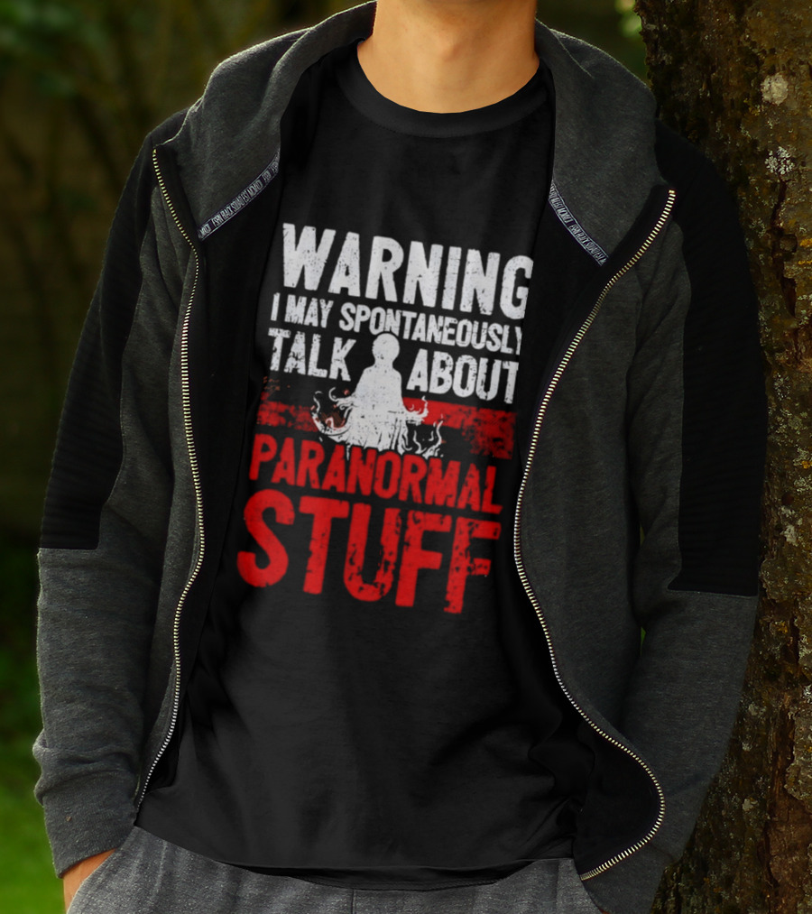 Warning I May Spontaneously Talk About Paranormal Stuff Meditation T-Shirt