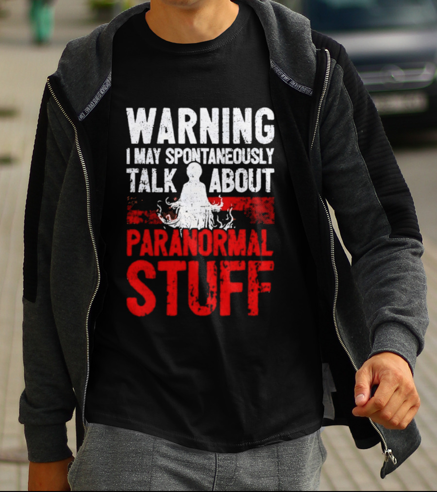 Warning I May Spontaneously Talk About Paranormal Stuff Meditation T-Shirt