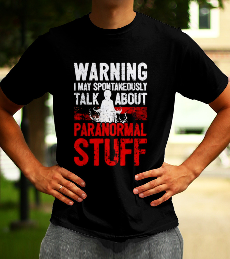 Warning I May Spontaneously Talk About Paranormal Stuff Meditation T-Shirt