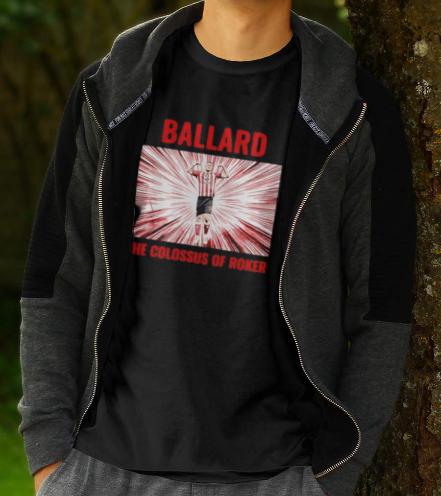 Ballard The Colossus Of Roker Sunderland Football Club T-Shirt