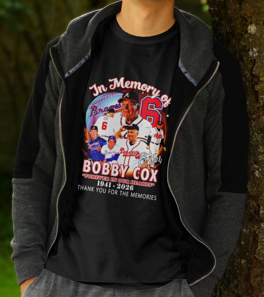 Atlanta Braves In Memory Of Bobby Cox Forever In Our Hearts 1941 2026 Thank You For The Memories T-Shirt