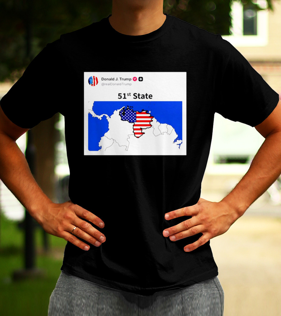 Donald J. Trump 51st State Map With American Flag On Venezuela T-Shirt