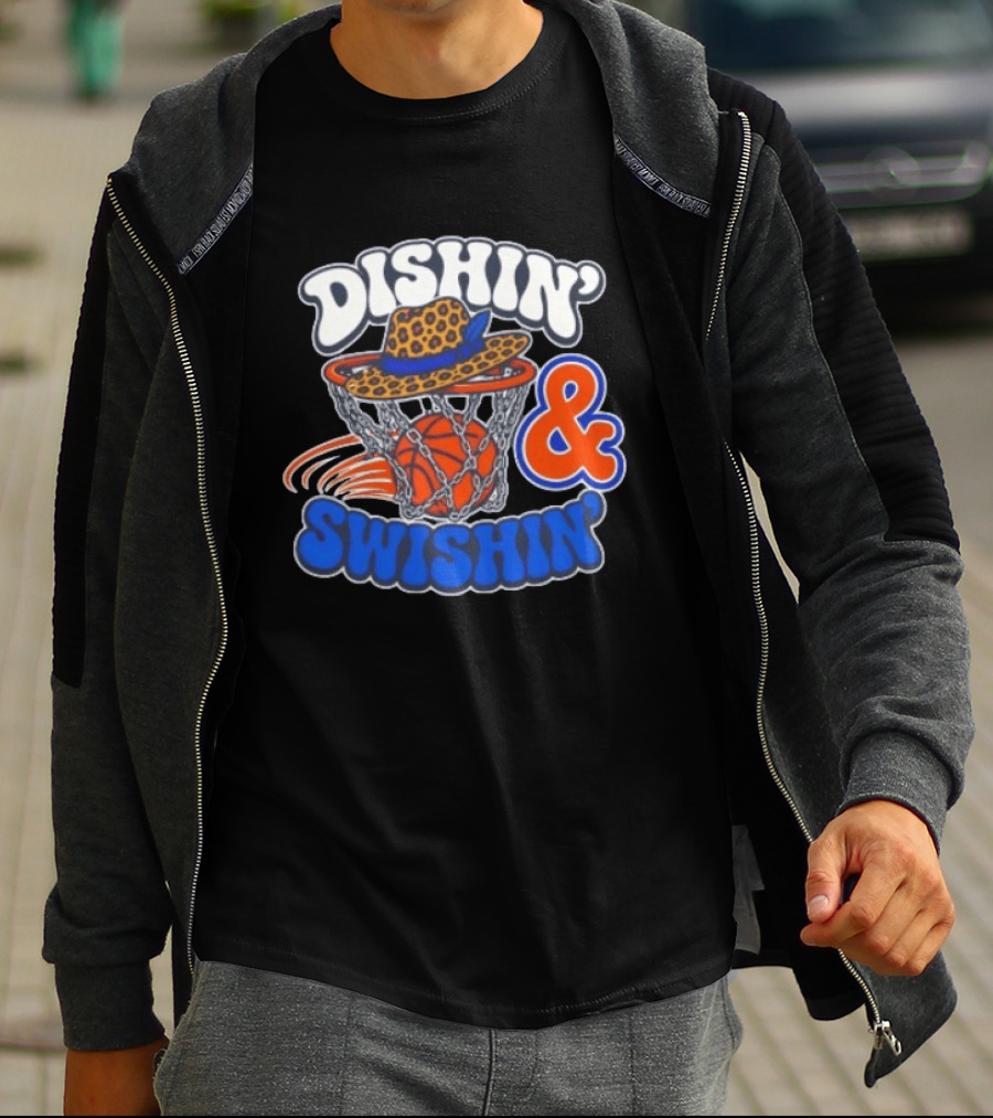 Dishin' And Swishin' Basketball Hat Hoops Knicks T-Shirt