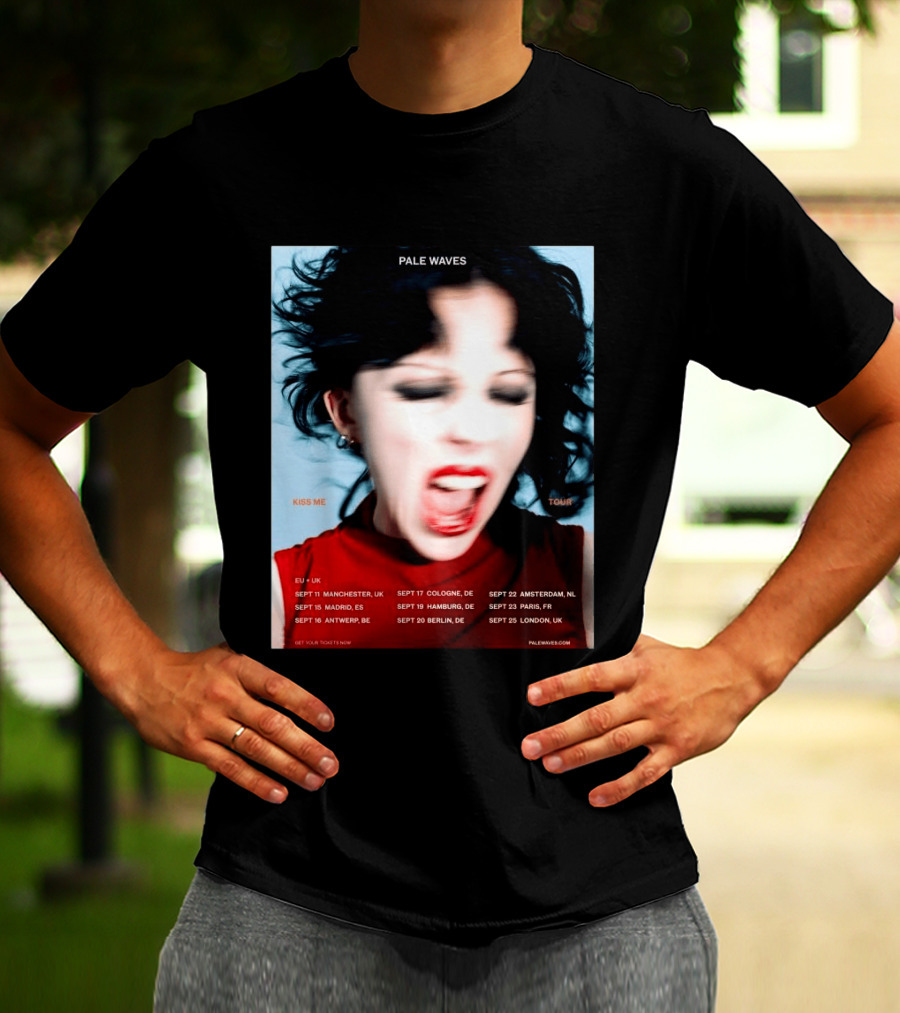 Pale Waves Kiss Me Tour 2026 EU UK Dates September Manchester Madrid Antwerp Cologne Hamburg Berlin Amsterdam Paris London T-Shirt