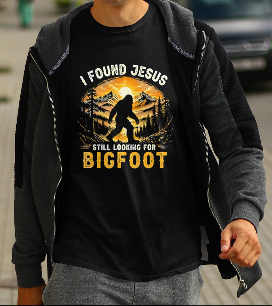I Found Jesus Still Looking For Bigfoot Forest Sunset T-Shirt