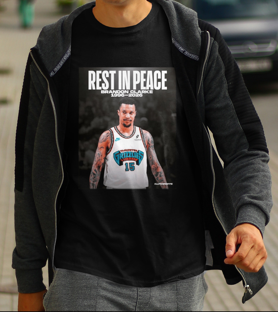 Rest In Peace Vancouver Grizzlies Brandon Clarke 1996 2026 T-Shirt