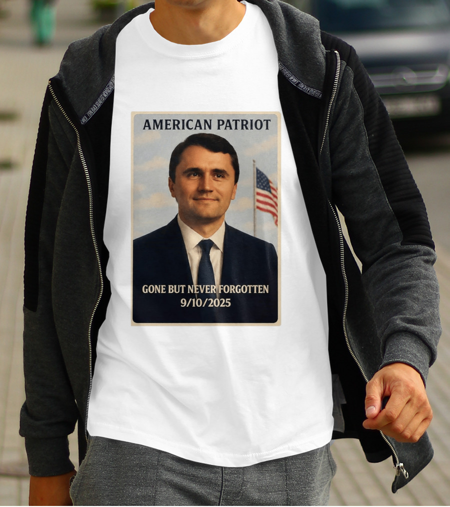 American Patriot Gone But Never Forgotten 9/10/2025 T-Shirt