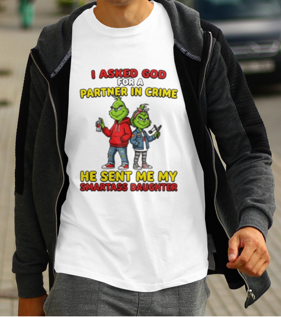 Grinch Partner In Crime Smartass Daughter Matching Outfits T-Shirt