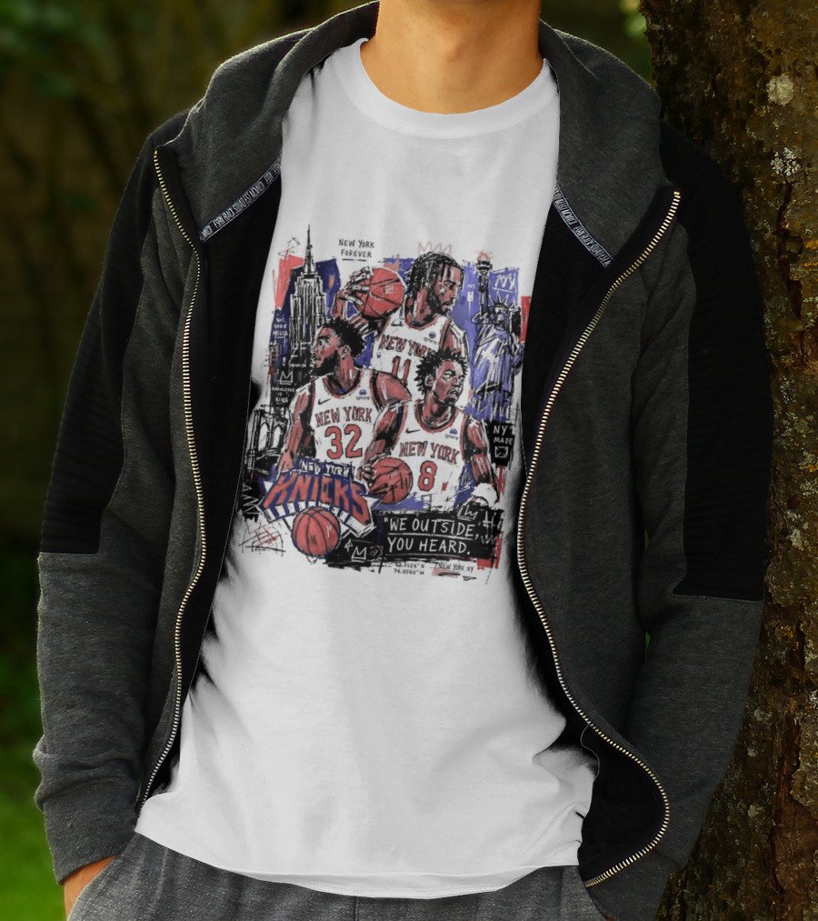 New York Knicks Jalen Brunson Karl Anthony Towns OG Anunoby We Outside You Heard NBA T-Shirt