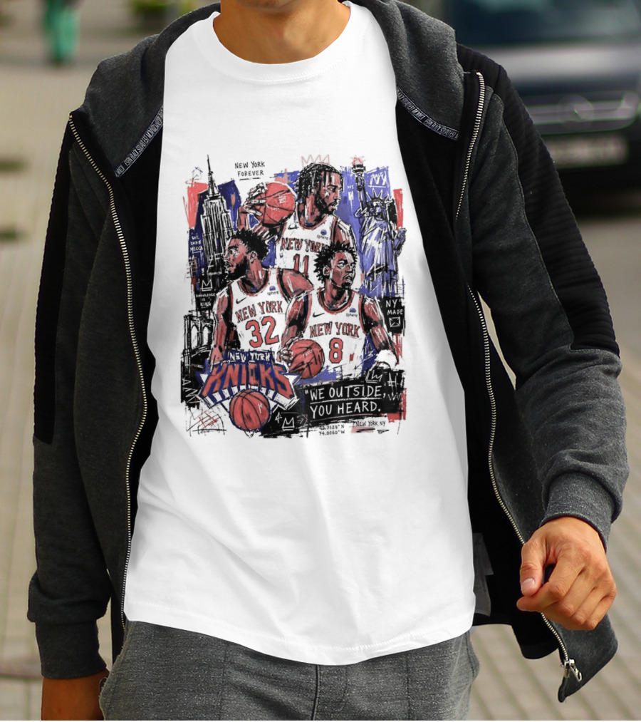 New York Knicks Jalen Brunson Karl Anthony Towns OG Anunoby We Outside You Heard NBA T-Shirt
