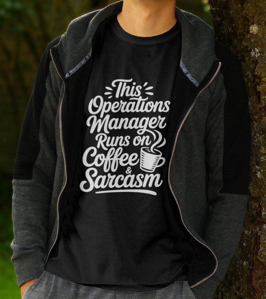 This Operations Manager Runs On Coffee And Sarcasm Cup T-Shirt