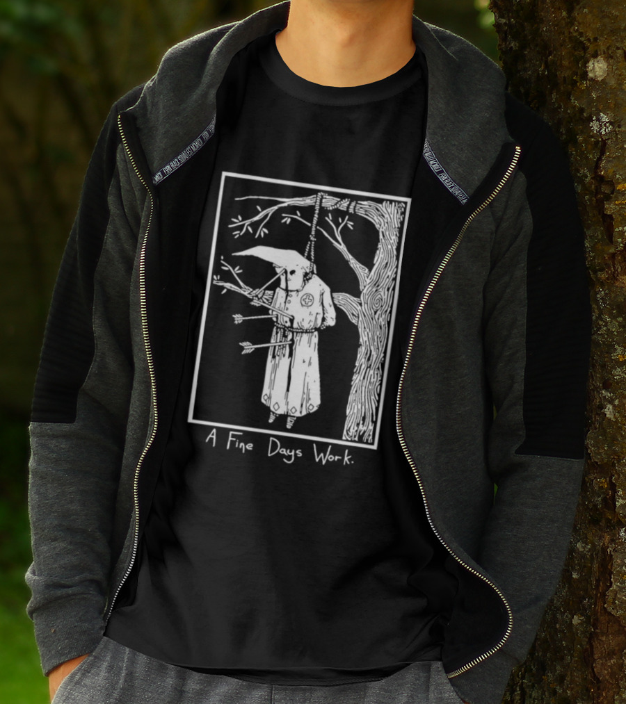 KKK A Fine Days Work T-Shirt