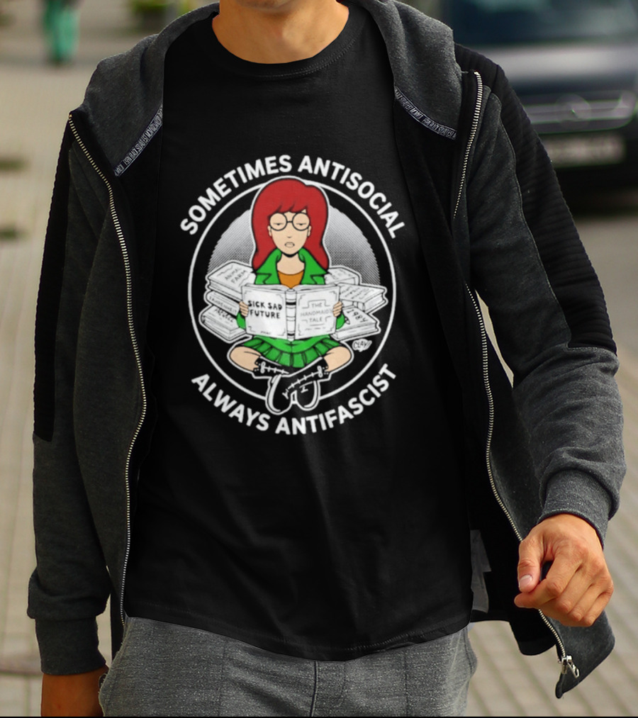 Sometimes Antisocial Always Antifascist Daria Morgendorffer Sitting With Books T-Shirt