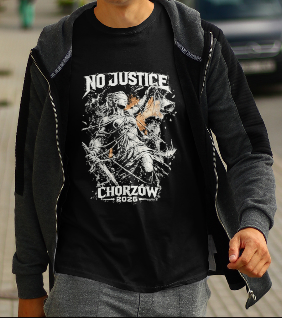 No Justice Chorzow 2026 Original T-Shirt