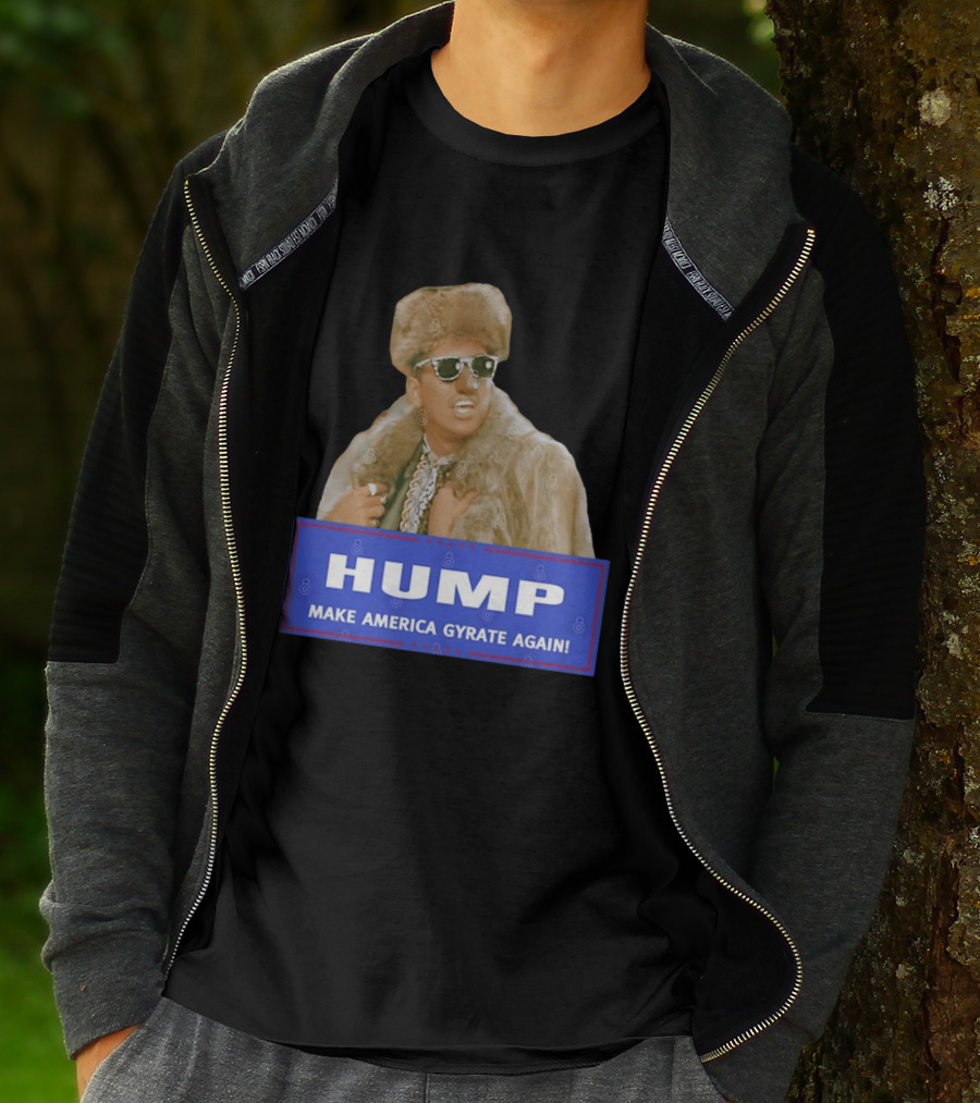 Hump Make America Gyrate Again Fur Coat Sunglasses Fashion T-Shirt