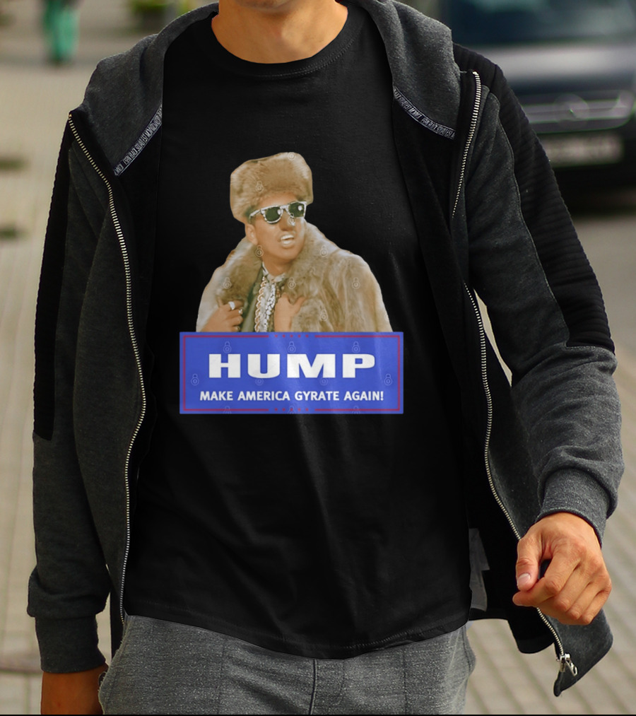 Hump Make America Gyrate Again Fur Coat Sunglasses Fashion T-Shirt