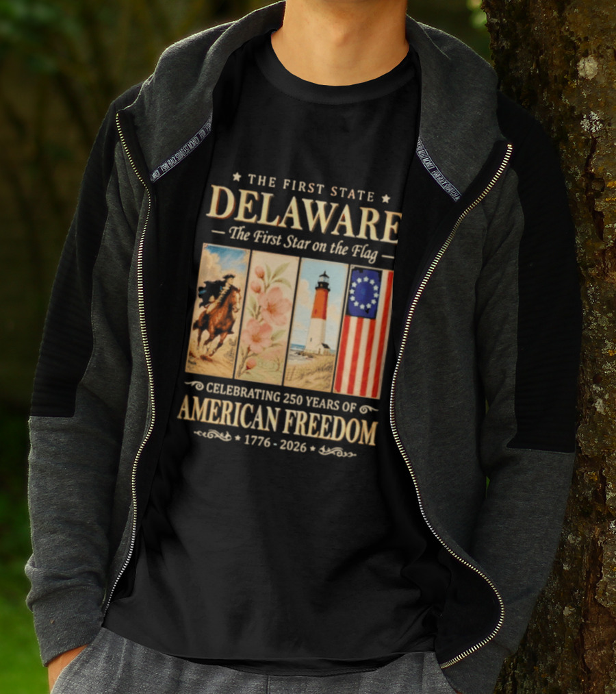 The First State Delaware The First Star On The Flag Celebrating 250 Years Of American Freedom 1776 2026 T-Shirt