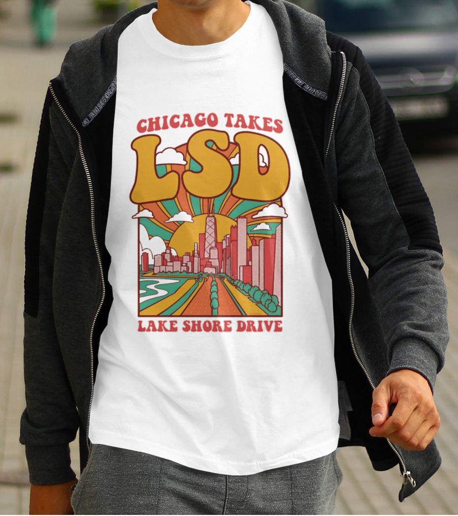 Chicago Takes LSD Lake Shore Drive City Skyline T-Shirt