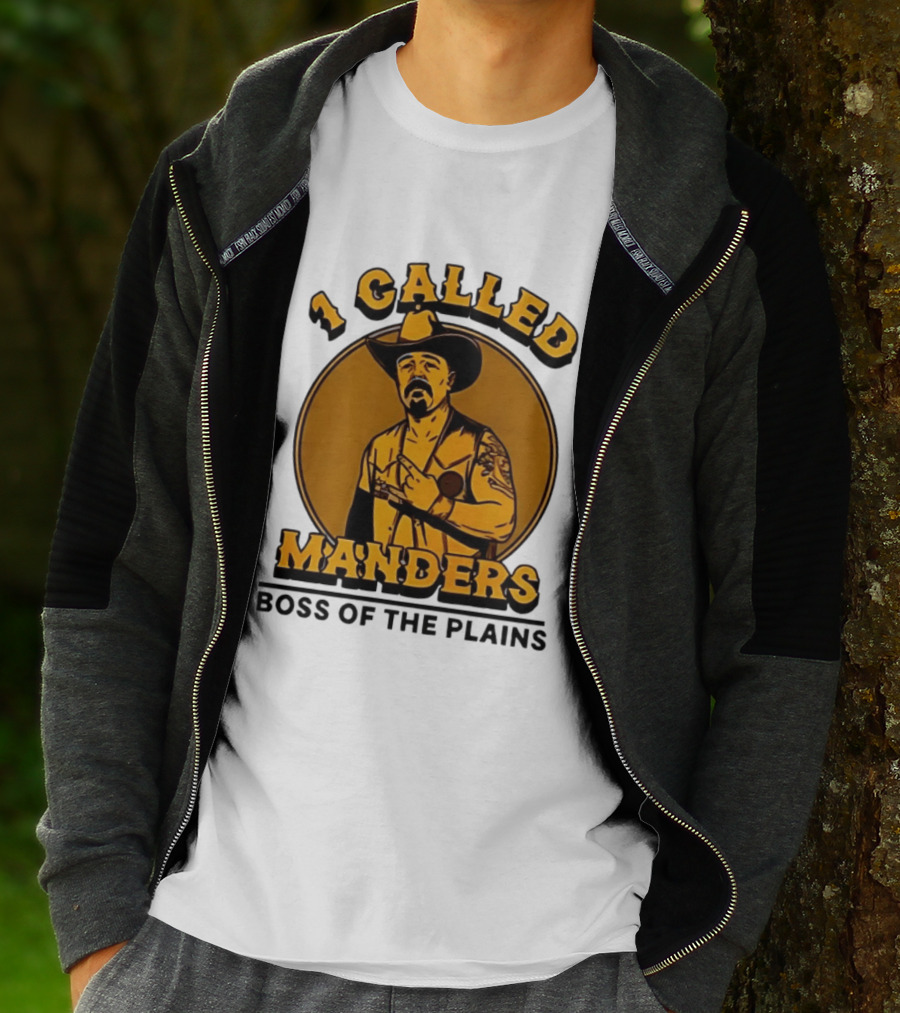 1 Called Manders Cowboy Boss Of The Plains T-Shirt
