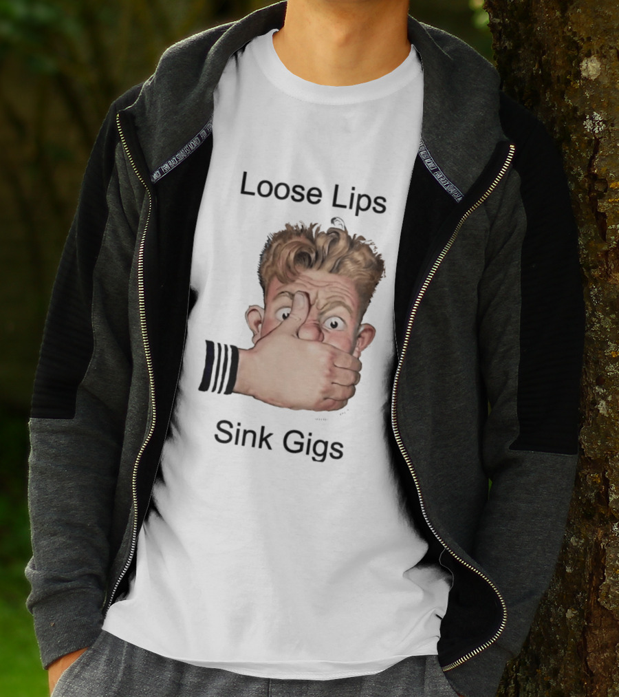 Loose Lips Sink Gigs T-Shirt