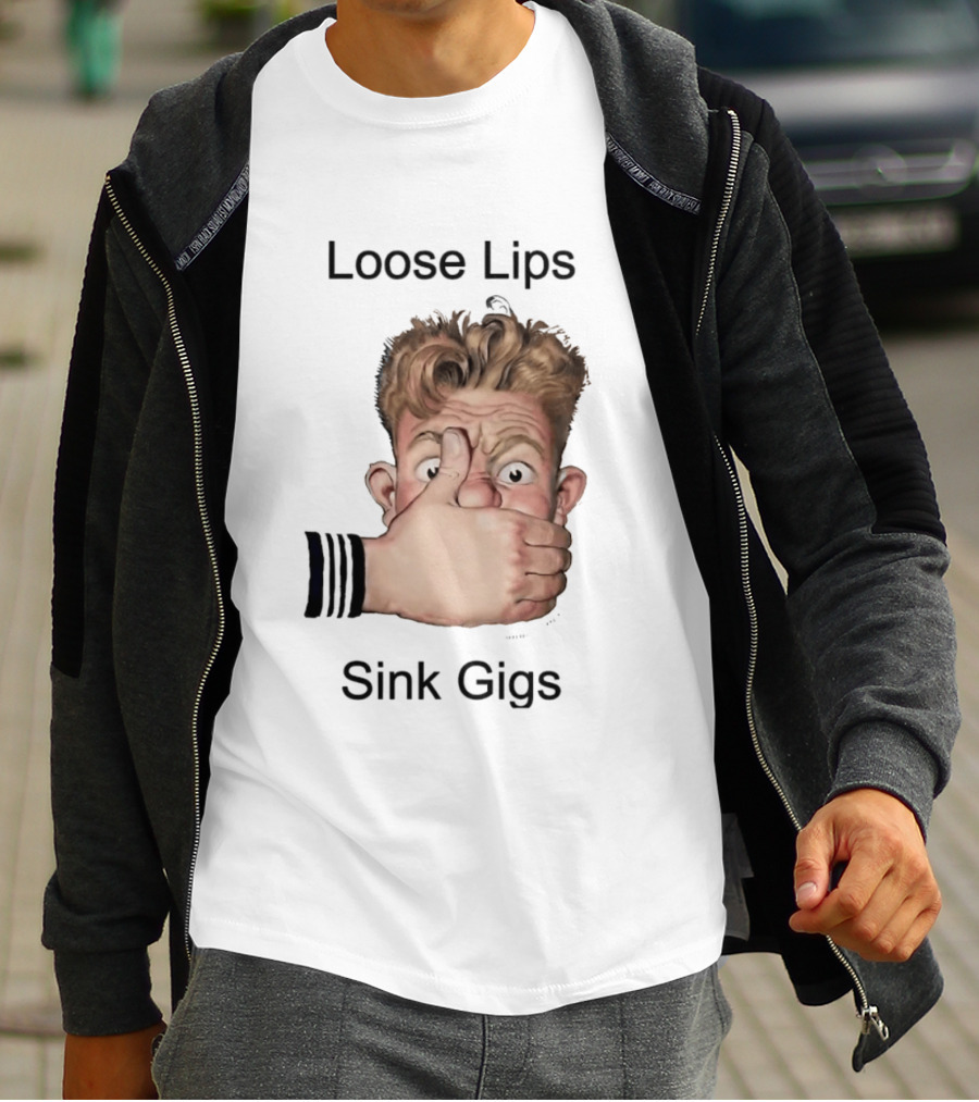 Loose Lips Sink Gigs T-Shirt