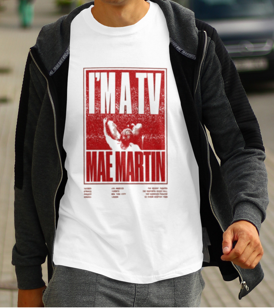 I'M A TV Mae Martin T-Shirt