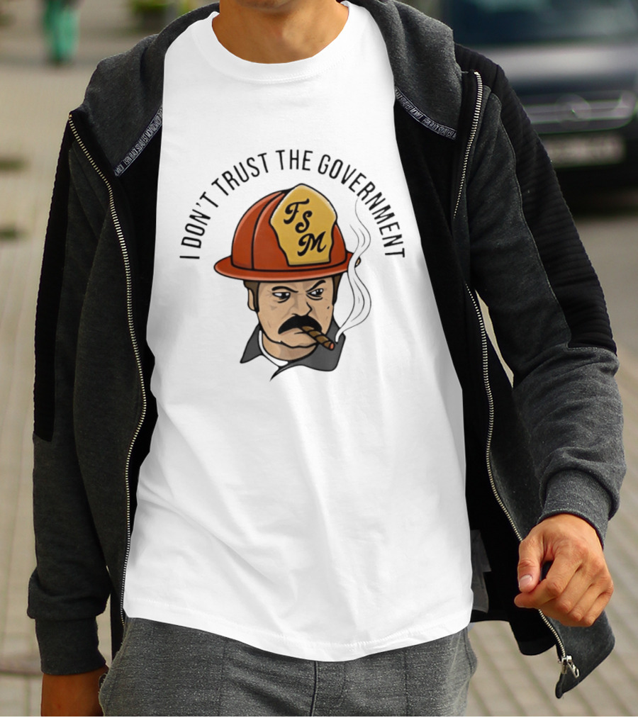 I Don't Trust The Government TSM Cigarette Smoking Firefighter Cartoon T-Shirt
