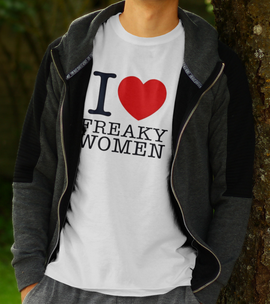 I Love Freaky Women Heart Shape T-Shirt