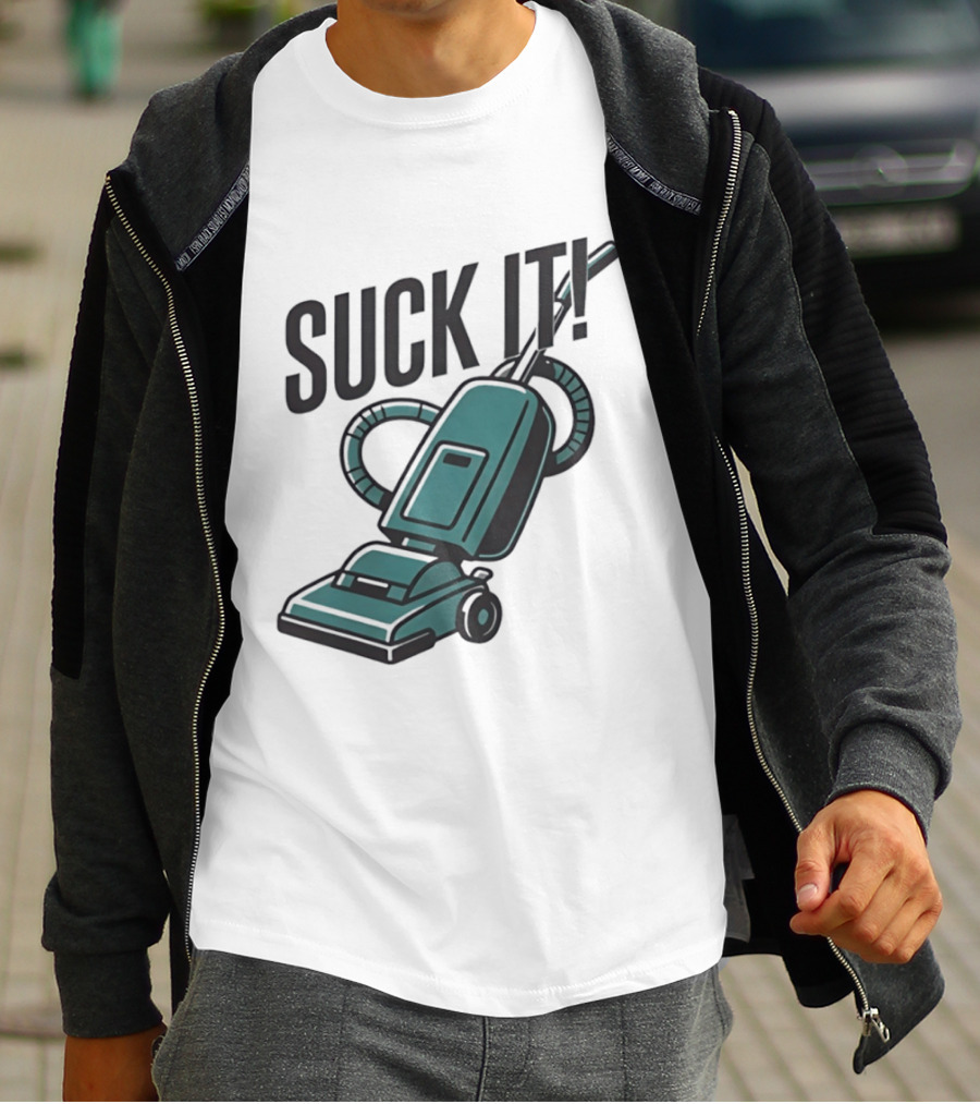 Suck It Vacuum Cleaner Humor T-Shirt