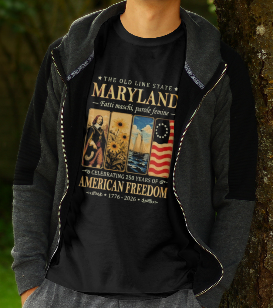 The Old Line State Maryland Fatti Maschi Parole Femine Celebrating 250 Years Of American Freedom 1776 2026 T-Shirt