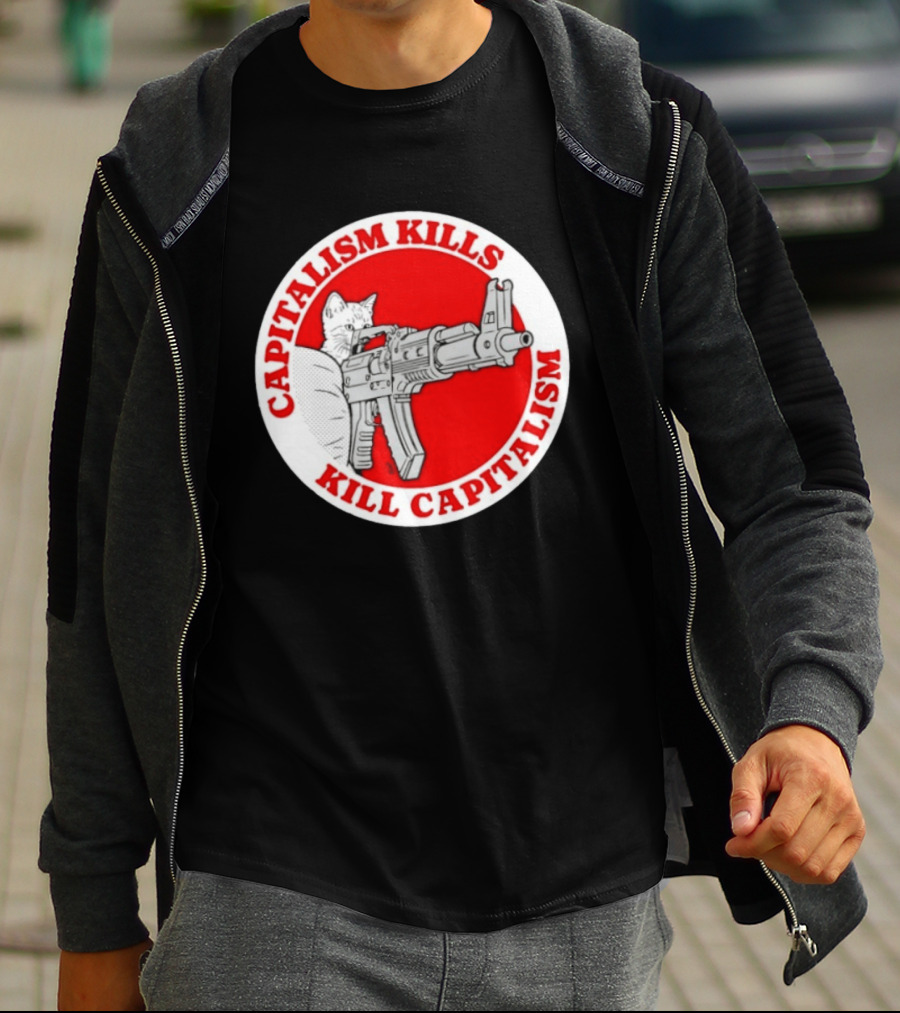 Capitalism Kills Kill Capitalism Cat With Gun T-Shirt