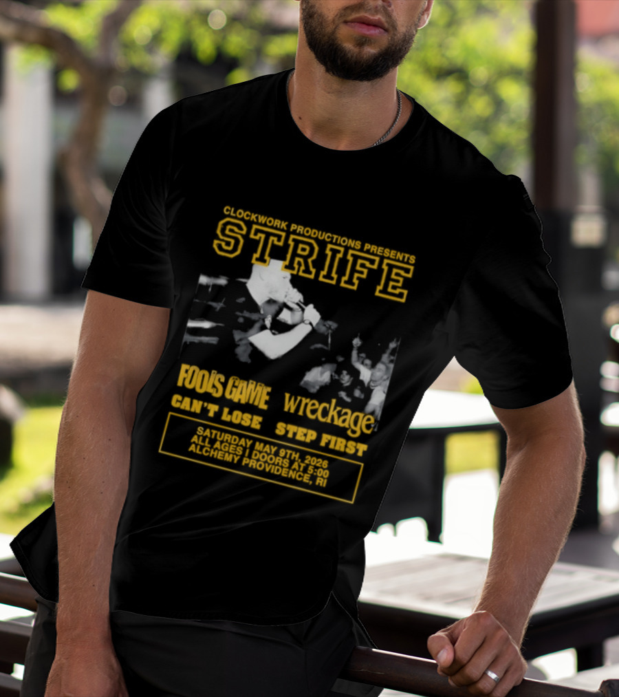 Work Productions Present Strife Fools Game Wreckage Can't Lose Step First T-Shirt