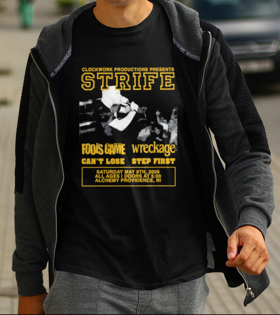 Work Productions Present Strife Fools Game Wreckage Can't Lose Step First T-Shirt