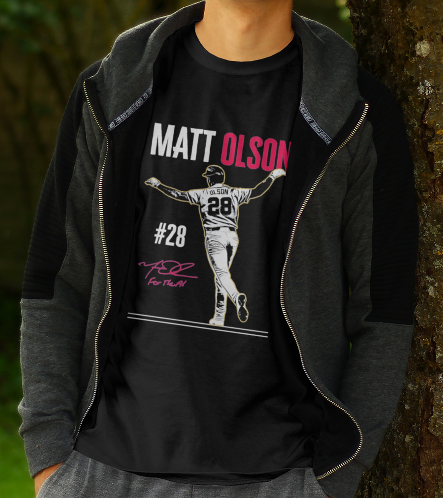 MATT OLSON #28 For The A Atlanta Braves T-Shirt