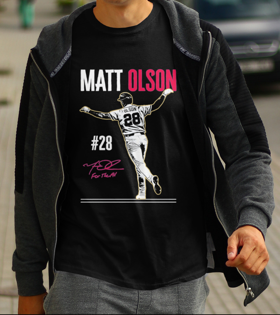 MATT OLSON #28 For The A Atlanta Braves T-Shirt
