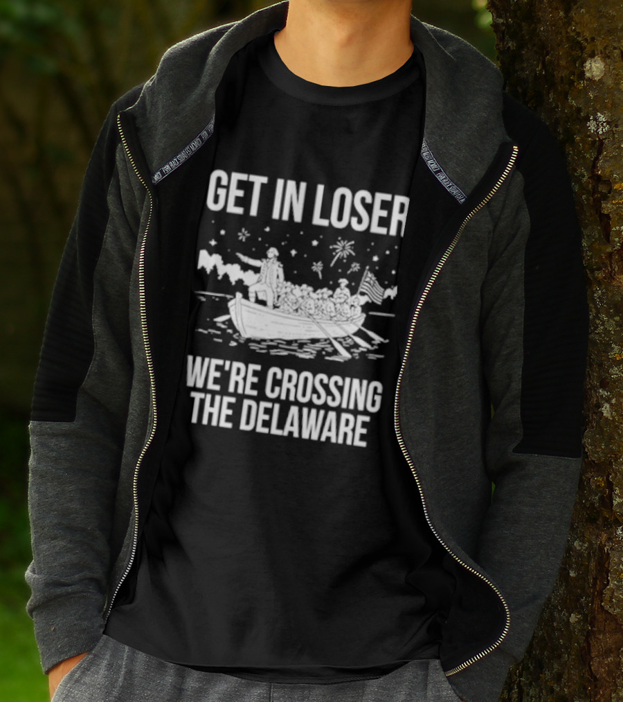 Get In Loser We're Crossing The Delaware George Washington Boat Snow Stars T-Shirt