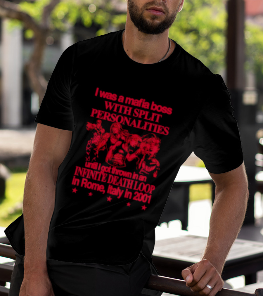 I Was A Mafia Boss With Split Personalities Purple Death Loop Rome Italy 2001 T-Shirt
