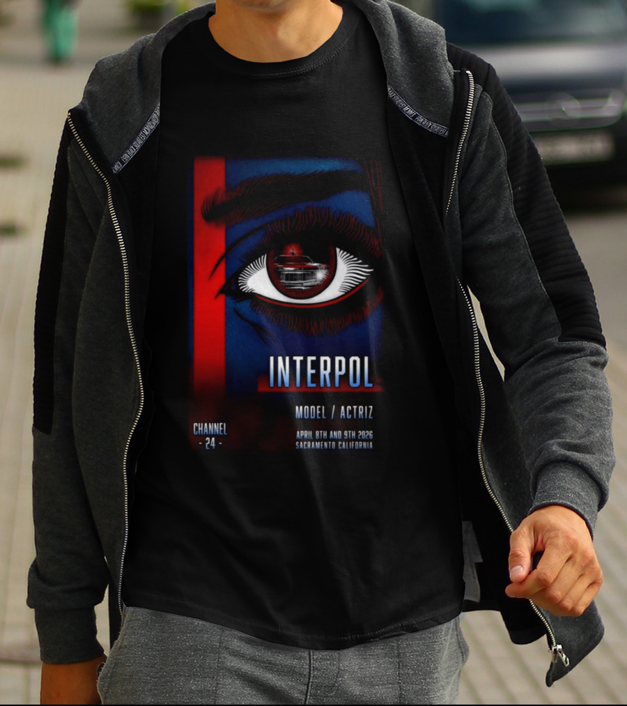 Interpol Model Actriz Eye Channel 24 April 8th 9th 2026 Sacramento California T-Shirt