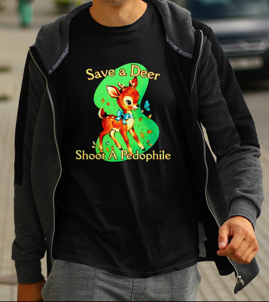 Save A Deer Shoot A Pedophile Deer And Butterfly T-Shirt