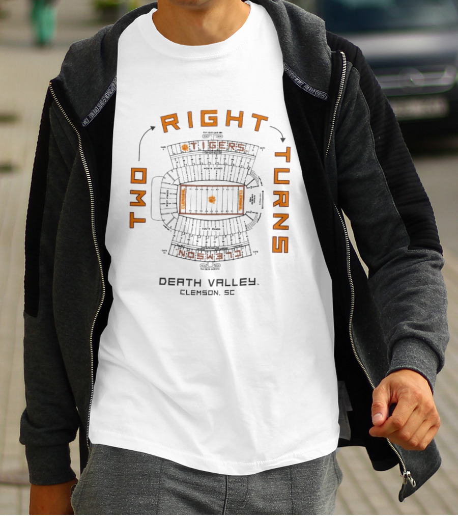Clemson Tigers Two Right Turns Death Valley Stadium Clemson SC T-Shirt